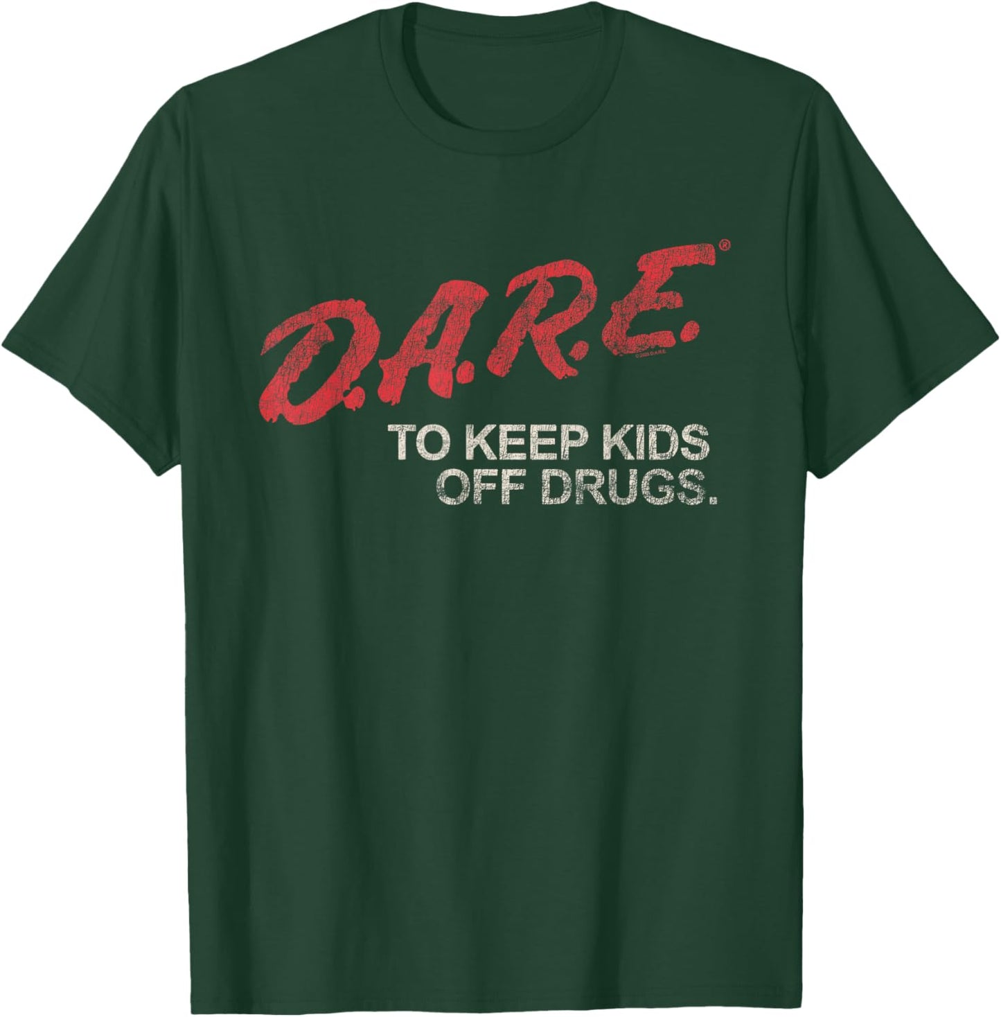 D.A.R.E. Program Dare to Keep Kids Off Drugs PSA T-Shirt - T-Shirt | Forest