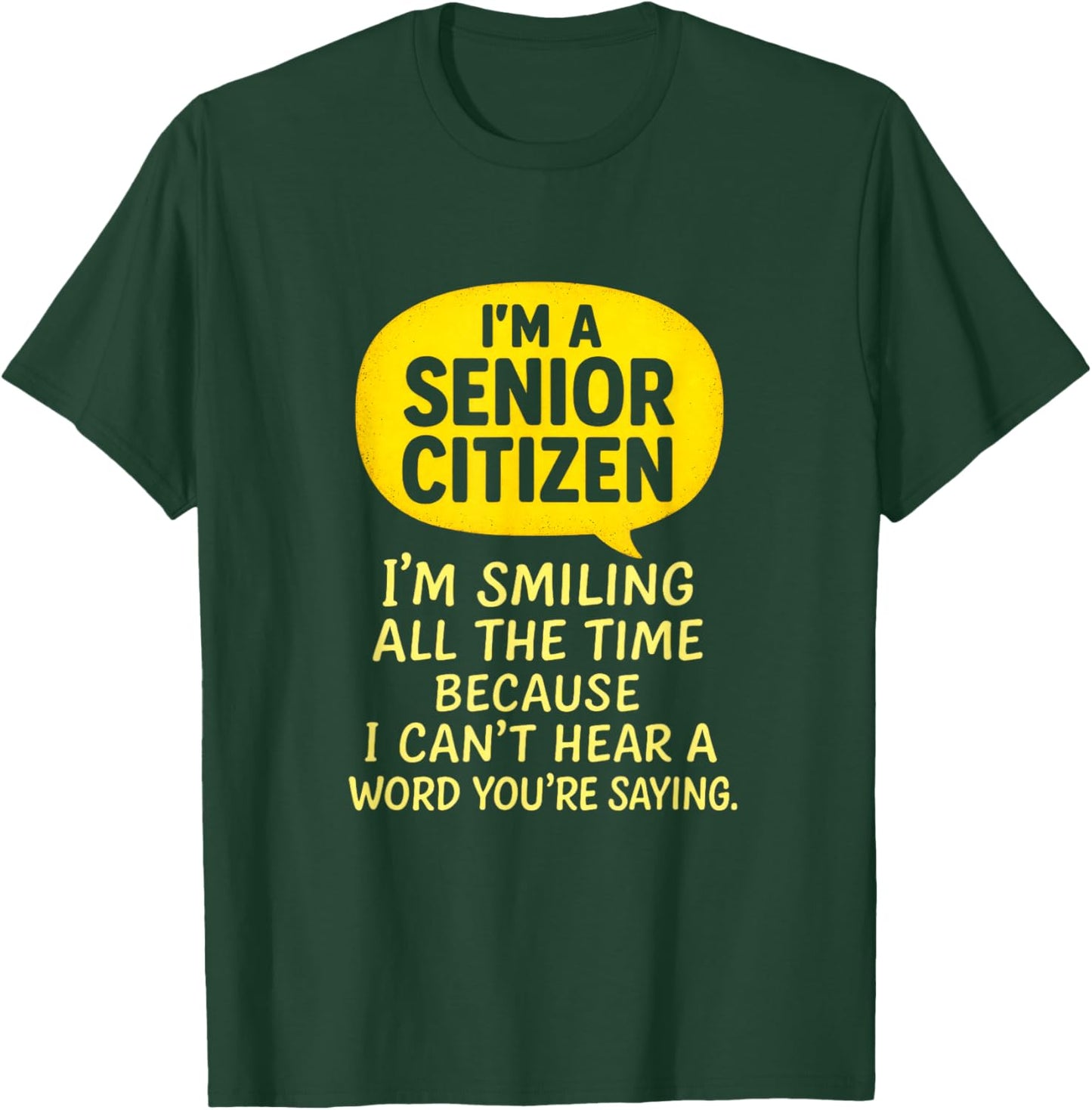 I'm a Senior Citizen - Funny Grandma Grandpa Humor T-Shirt - T-Shirt | Forest