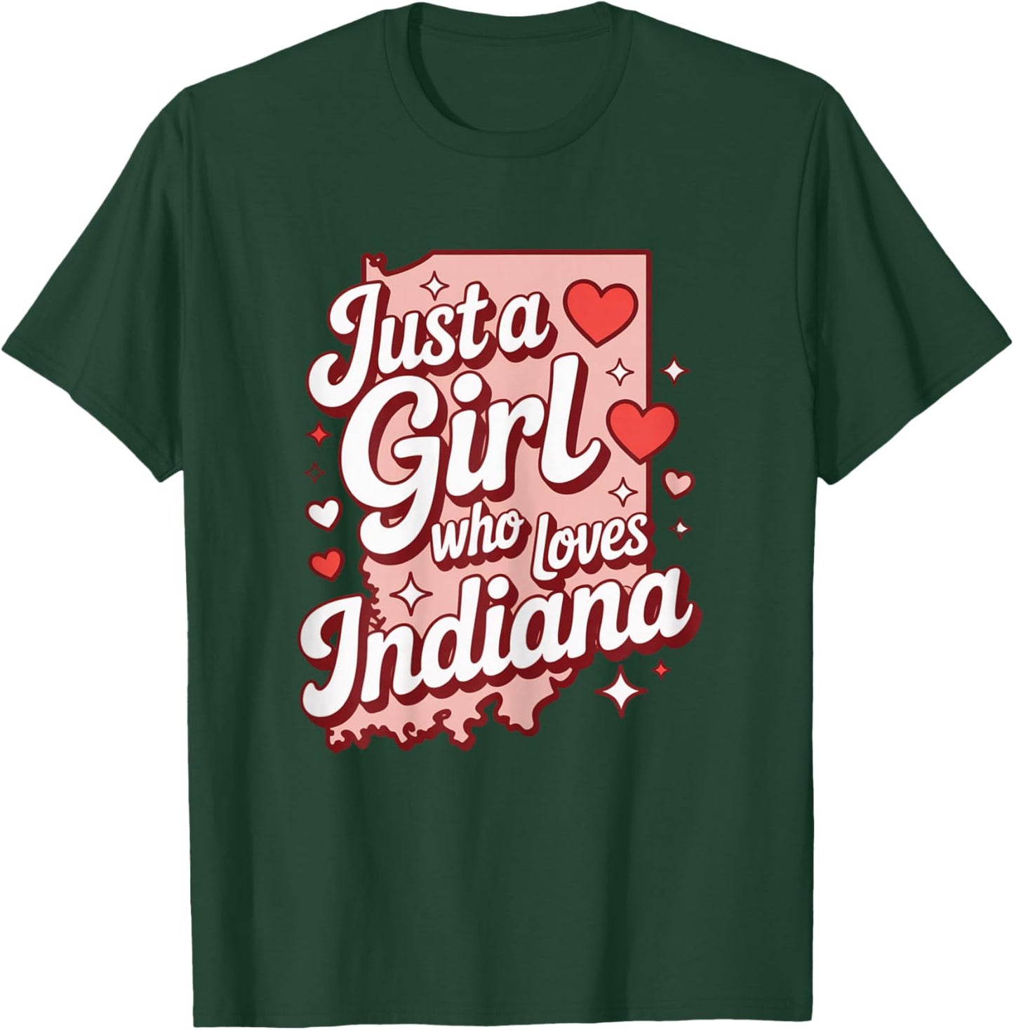 Just A Girl Who Loves Indiana Apparel Cute Indiana State T-Shirt - T-Shirt | Forest