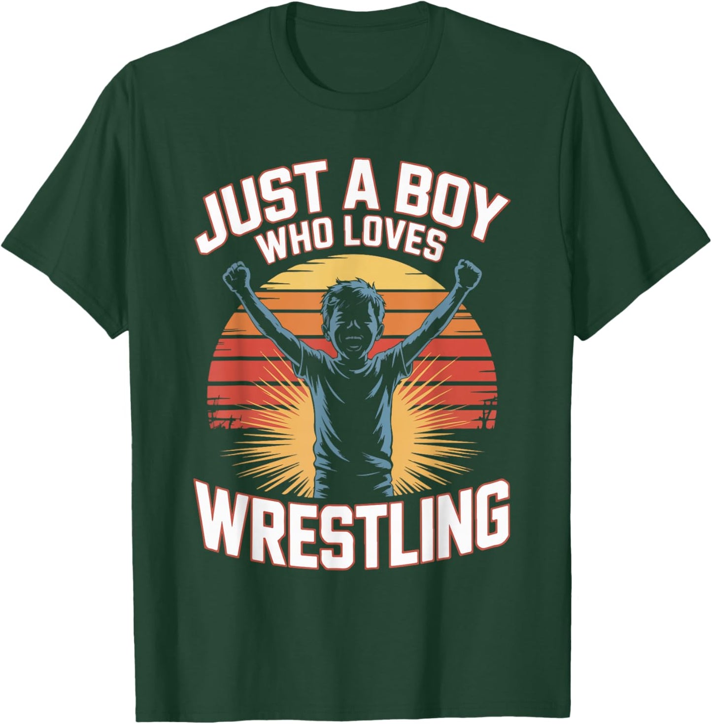 Just A Boy Who Loves Wrestling T-Shirt - T-Shirt | Forest