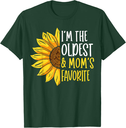 Daughter I'm The Oldest and Mom's Favorite T-Shirt - T-Shirt | Forest