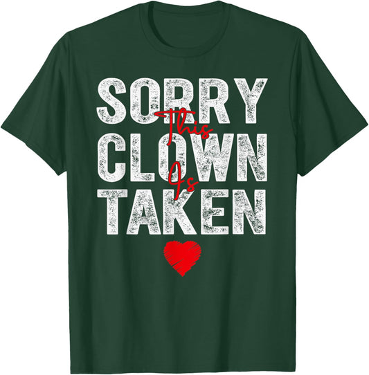 Sorry This Clown is Taken Heart Graphic for Valentine Season T-Shirt - T-Shirt | Forest