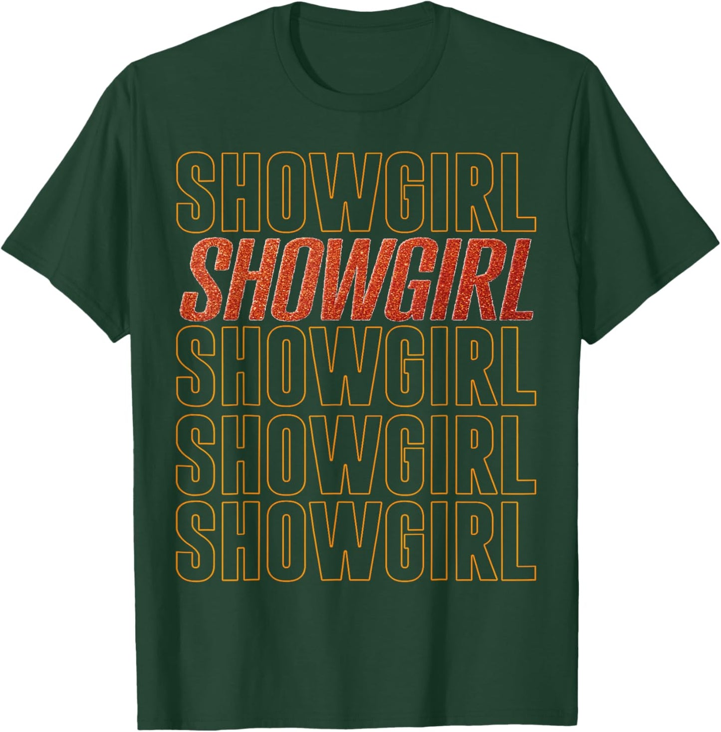 The Life of A Show Girl T-Shirt - T-Shirt | Forest