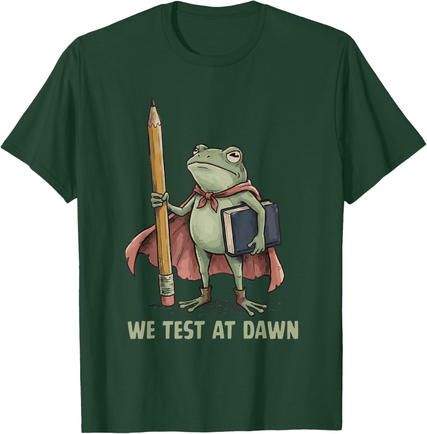 Teacher Frog We Test At Dawn Test Day Coordinator Final Exam T-Shirt - T-Shirt | Forest