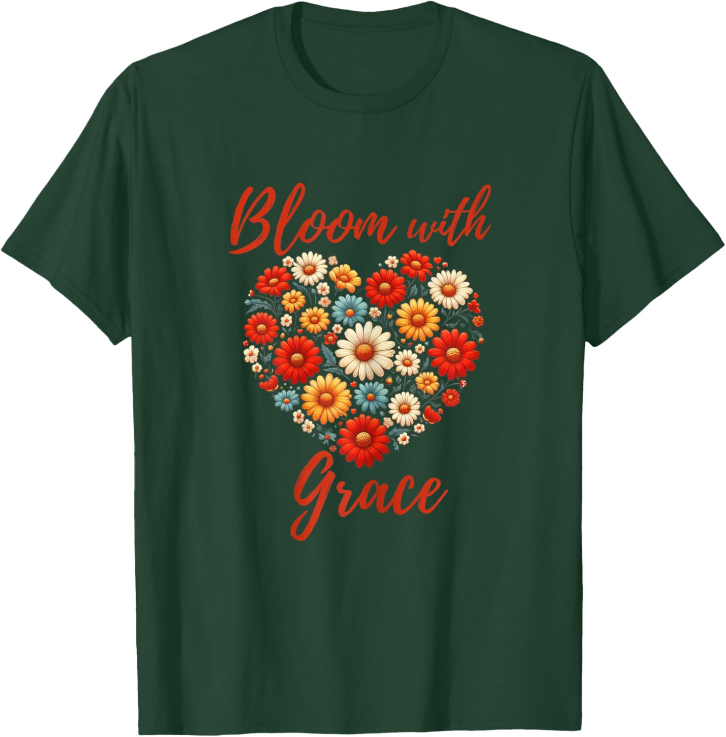 Christian Positive Florals Inspiring Uplifting Faith-Based T-Shirt - T-Shirt | Forest