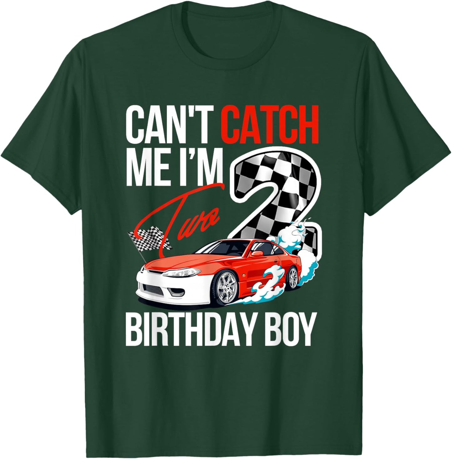 Race Car Racing 2nd Birthday, Can’t Catch Me I'm 2 Bday T-Shirt - T-Shirt | Forest
