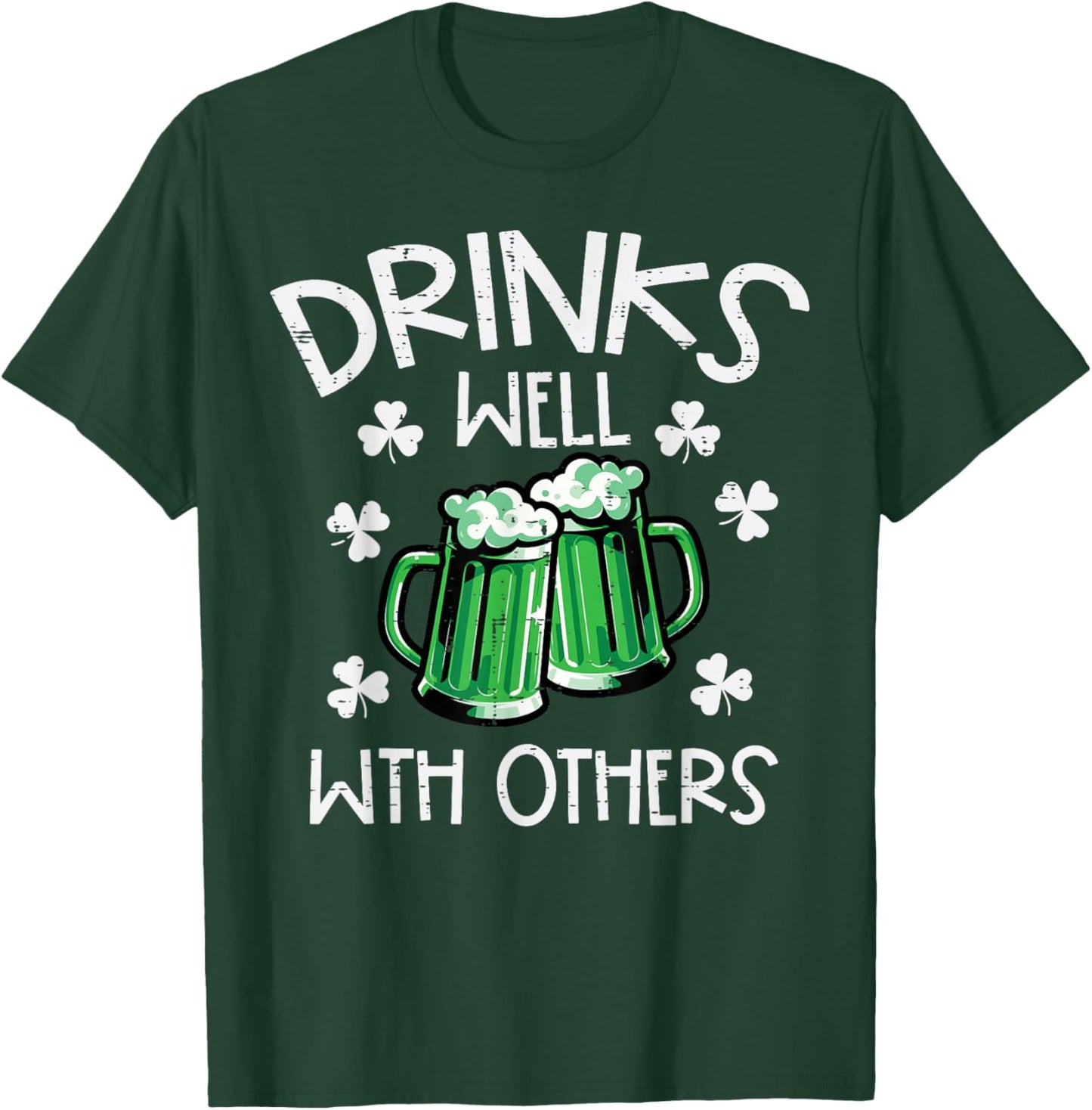 St Patricks Day Mug Drinks Well with Others Saint Paddys Men T-Shirt - T-Shirt | Forest