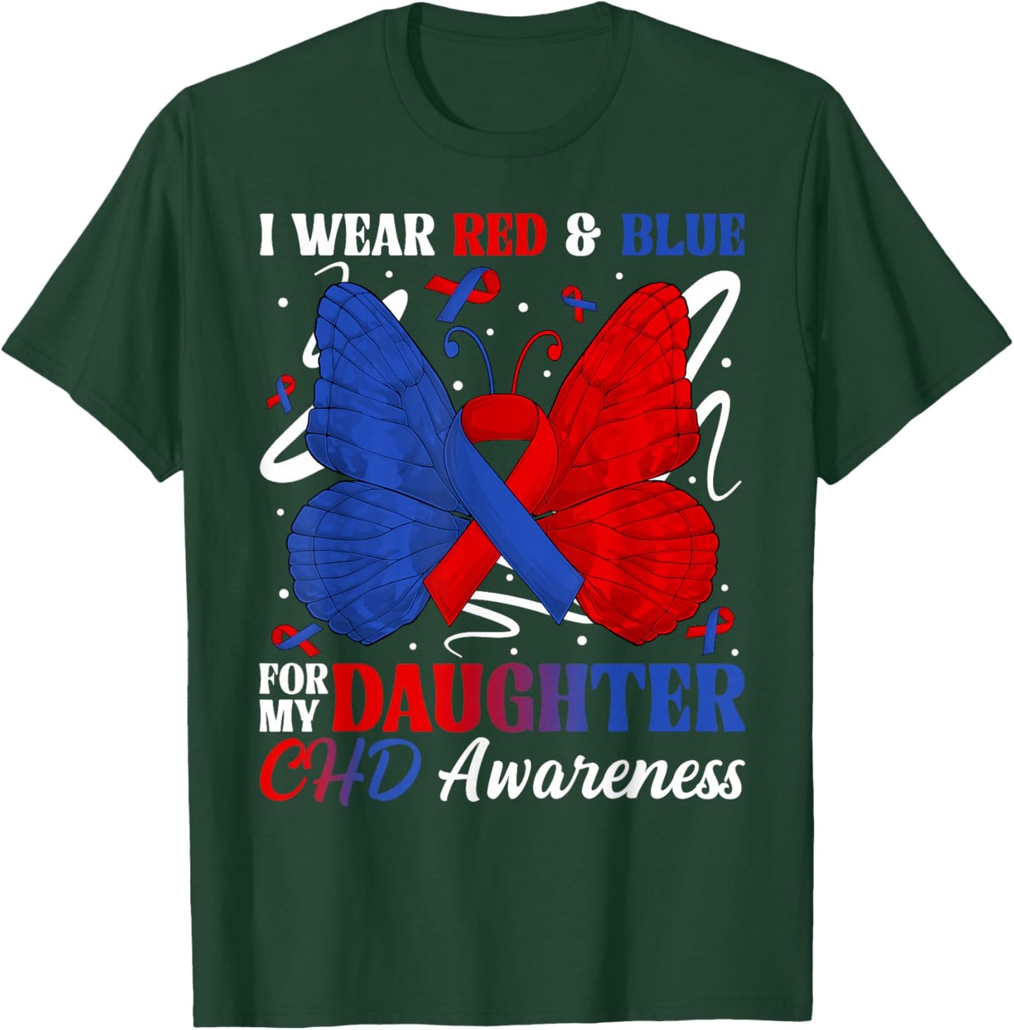 I Wear Red & Blue for My Daughter CHD Awareness Month Butter T-Shirt - T-Shirt | Forest