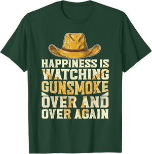 Happiness is Watching Gunsmoke Over and Over Again Cowboys T-Shirt - T-Shirt | Forest