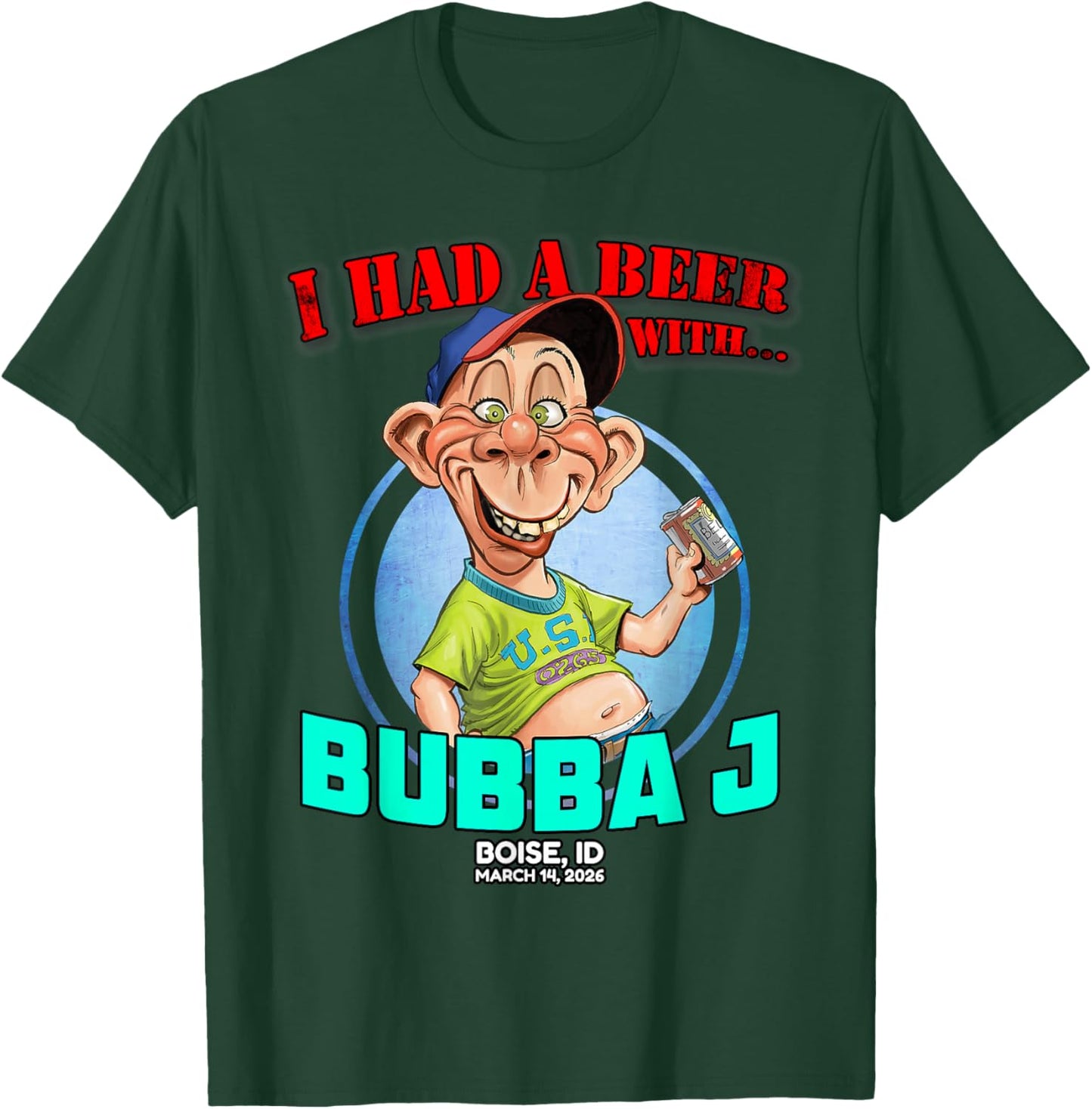Bubba J Boise, ID (2026) T-Shirt - T-Shirt | Forest