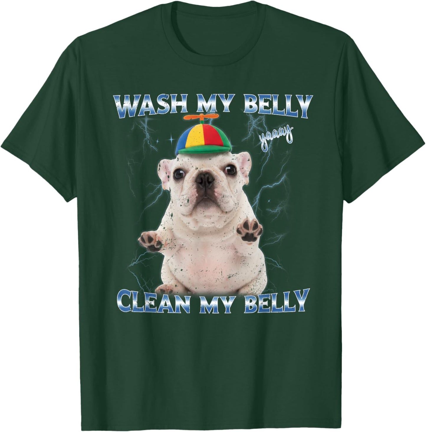 Pibble Wash Clean My Belly Funny Meme T-Shirt - T-Shirt | Forest