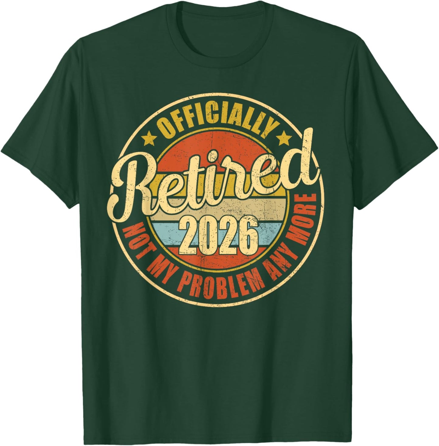 Retirement 2026 Retired 2026 Funny Men Women Retirement T-Shirt - T-Shirt | Forest