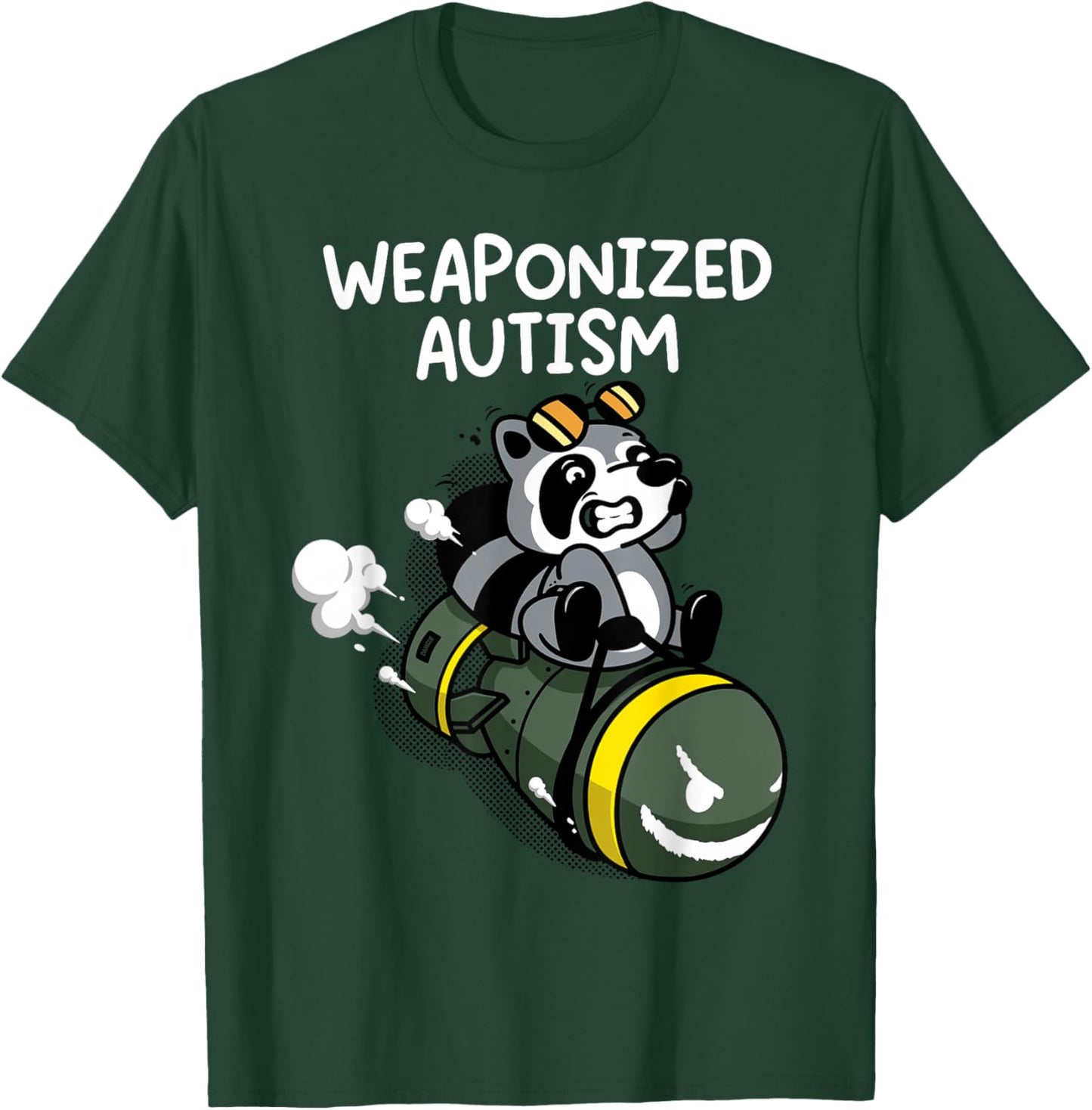 Weaponized Autism Raccoon T-Shirt - T-Shirt | Forest
