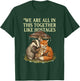 We're All in This Together Like Hostages Sarcastic Humor T-Shirt - T-Shirt | Forest