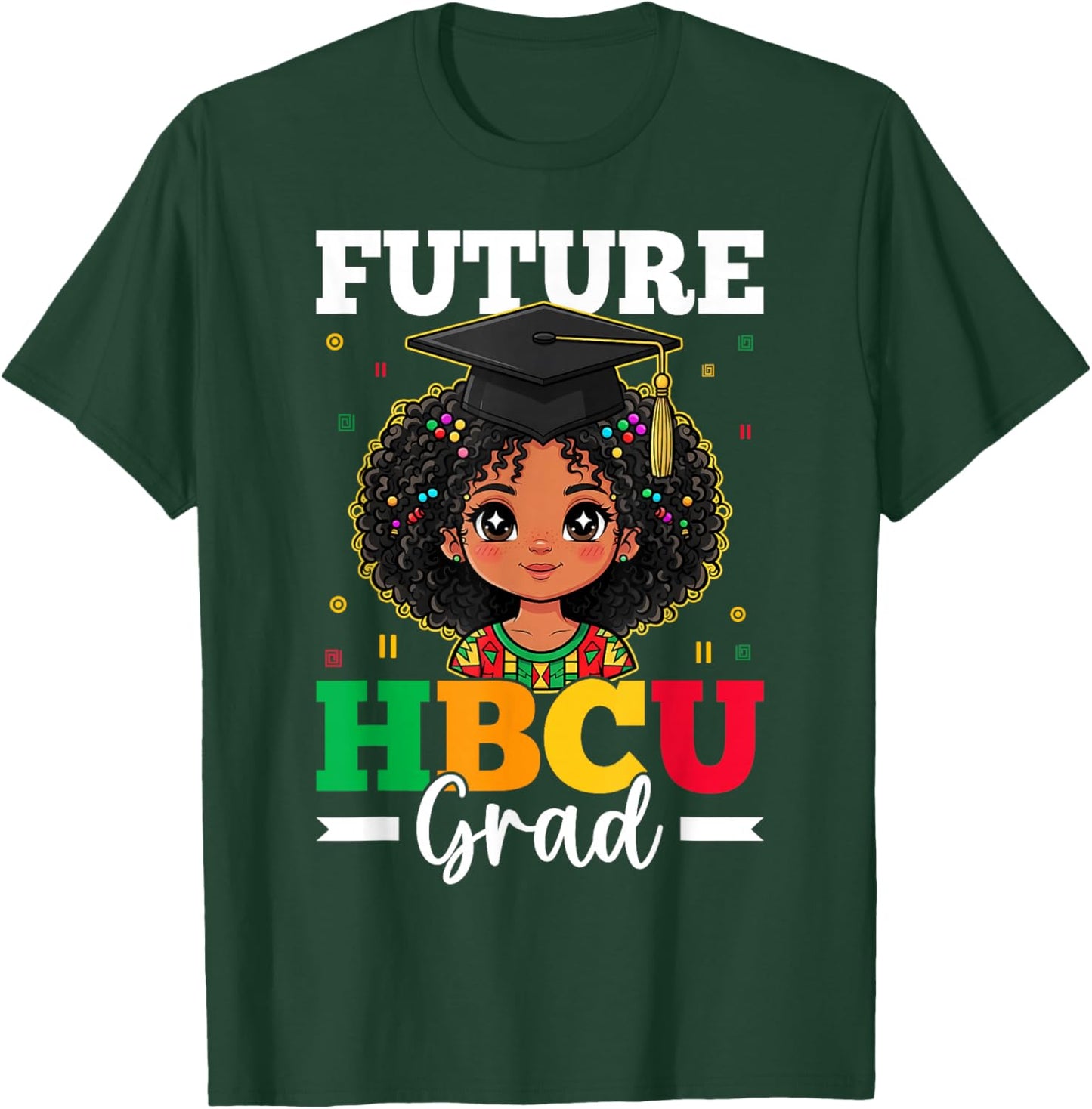Future HBCU Grad Black History Month African American Girls T-Shirt - T-Shirt | Forest