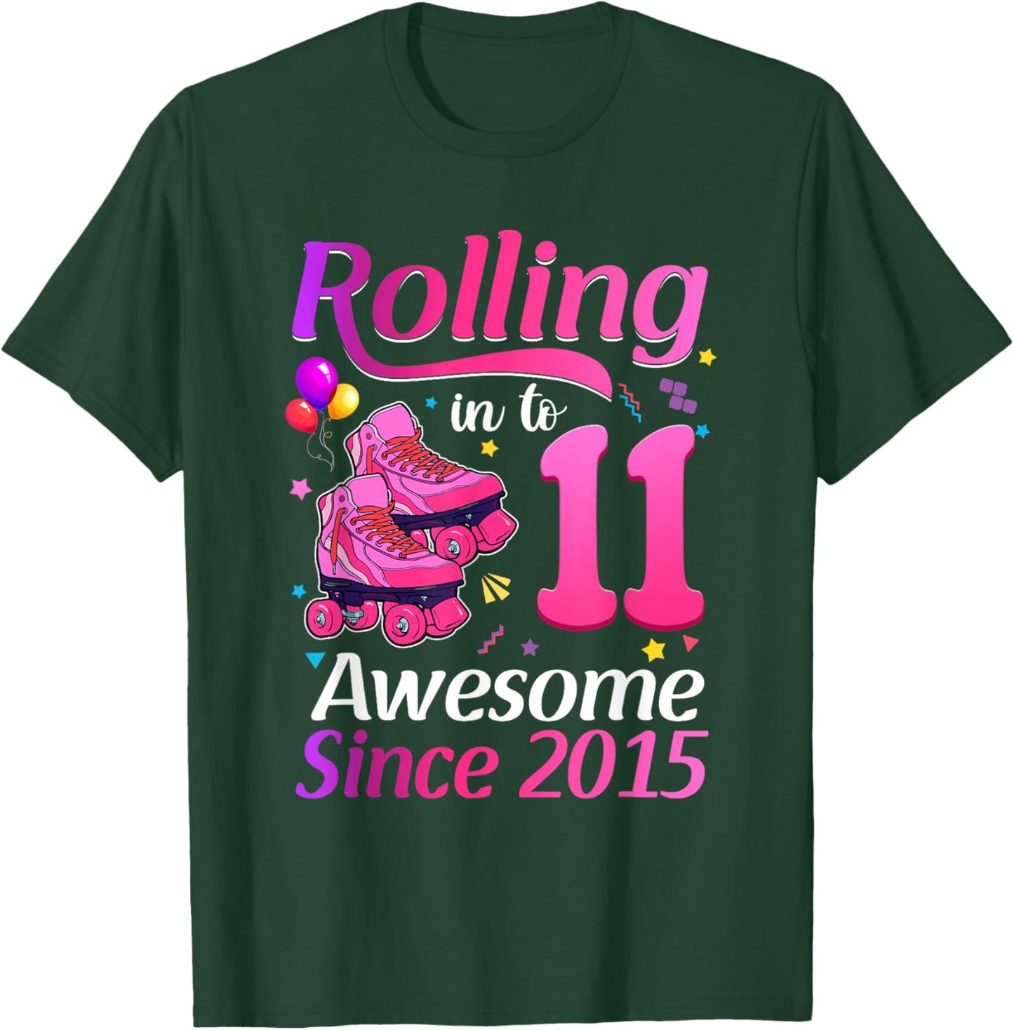 Rolling Into 11 Awesome Since 2015 11th Birthday Roller Skat T-Shirt - T-Shirt | Forest