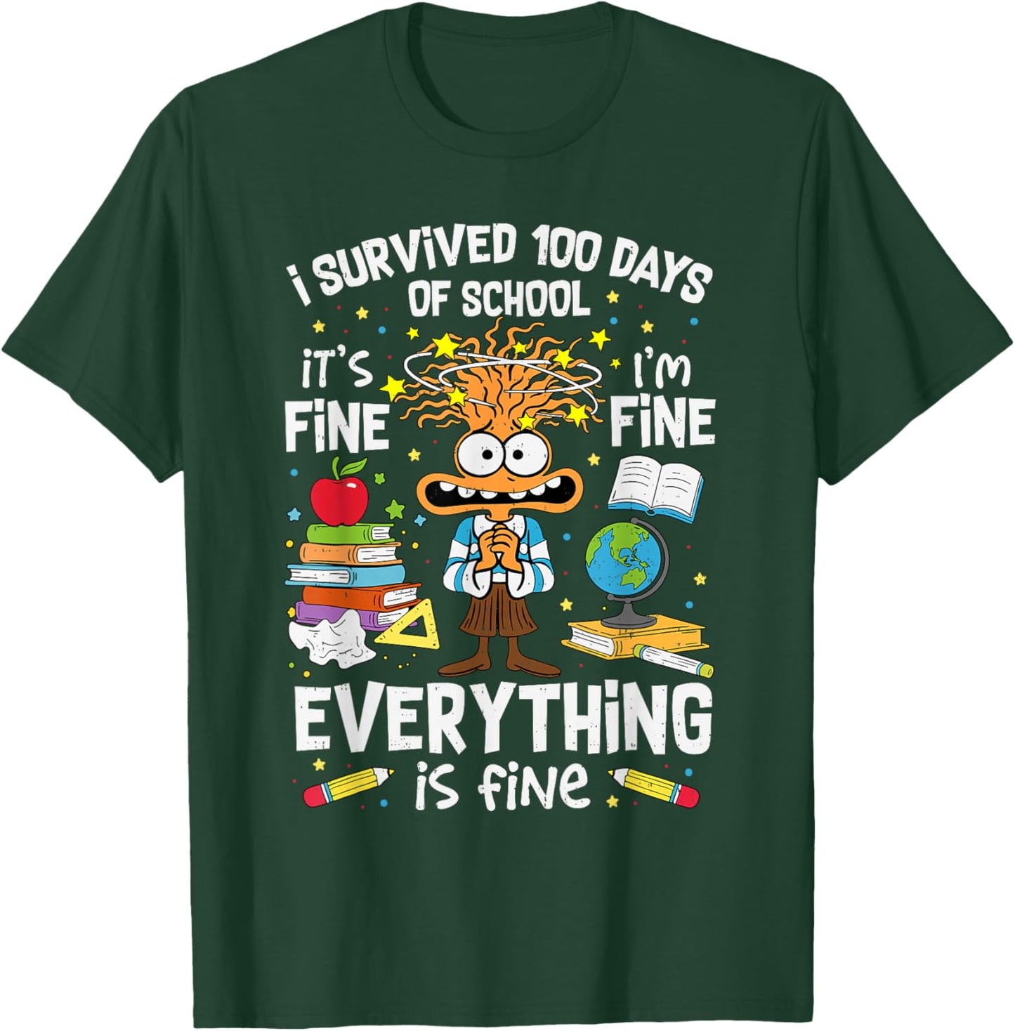 I Survived 100 Days of School I'm Fine Teacher Adult 100th T-Shirt - T-Shirt | Forest