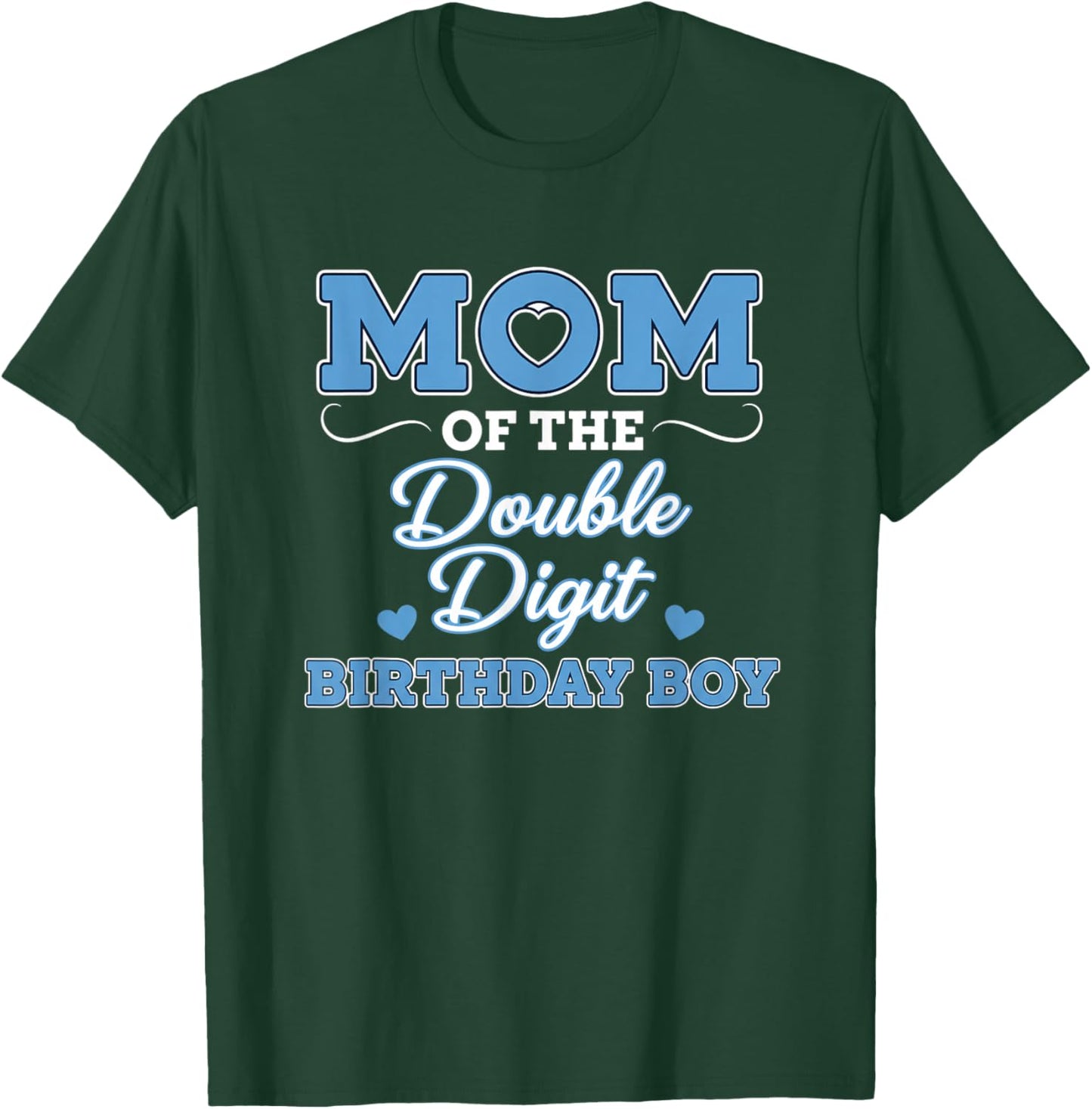 Mom of The Double Digit Birthday Boy 10th Birthday T-Shirt - T-Shirt | Forest