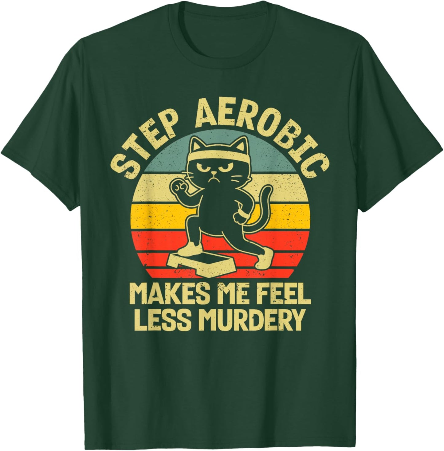 Step Aerobic Workout Step Class T-Shirt - T-Shirt | Forest