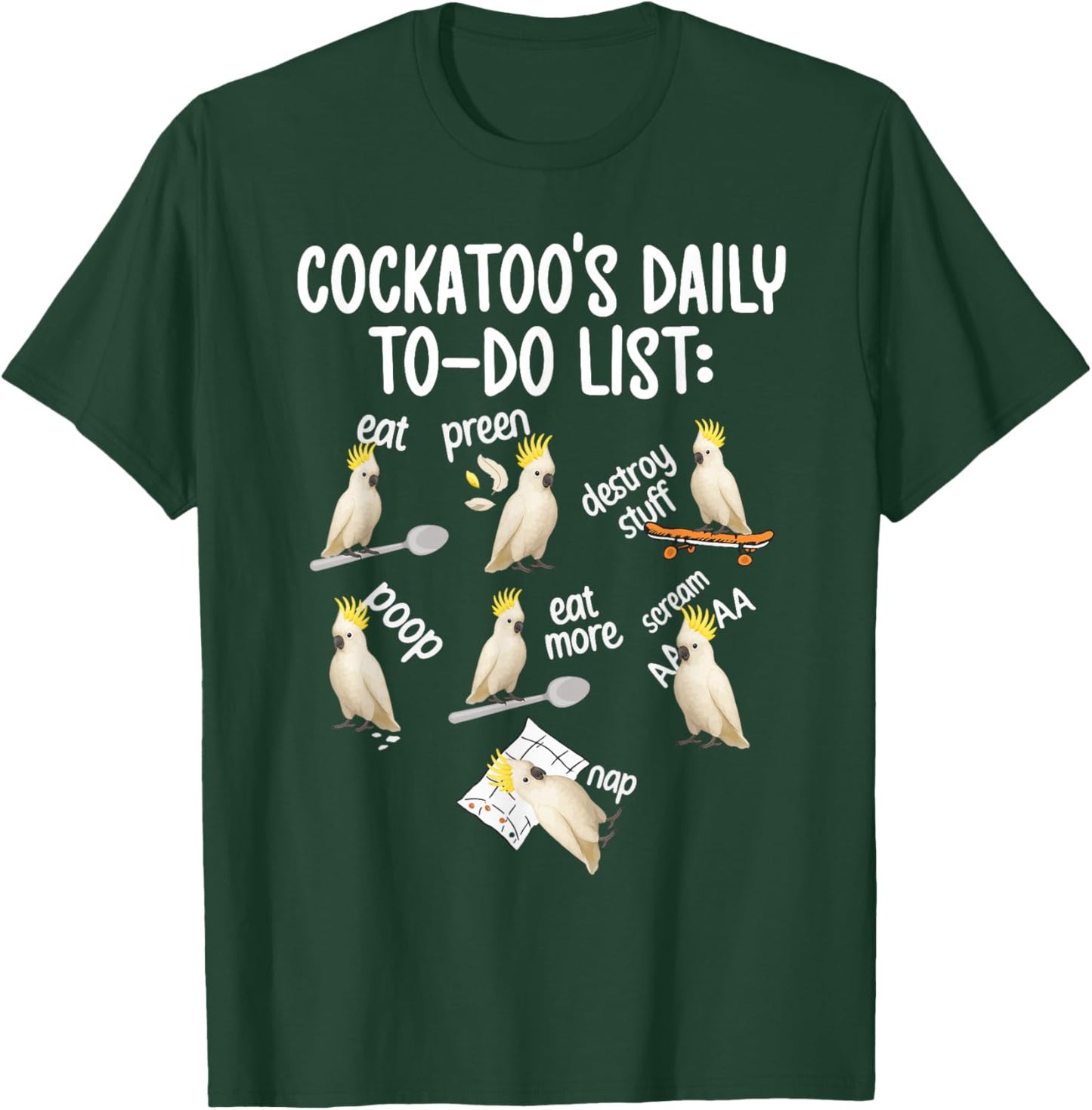 Cockatoo's to Do List Cockatoo Owner Cockatoo Lover T-Shirt - T-Shirt | Forest