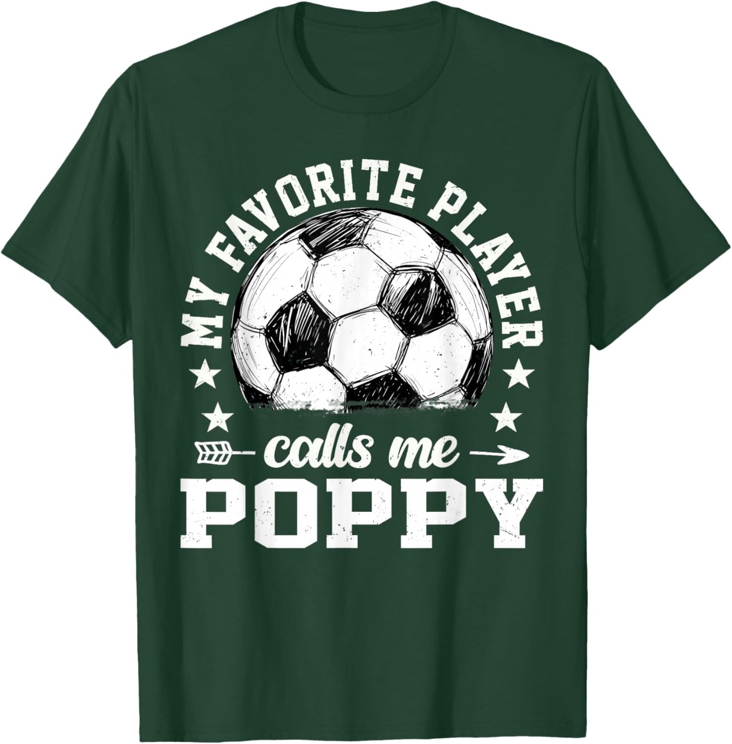 Soccer Player My Favorite Player Calls Me Poppy T-Shirt - T-Shirt | Forest