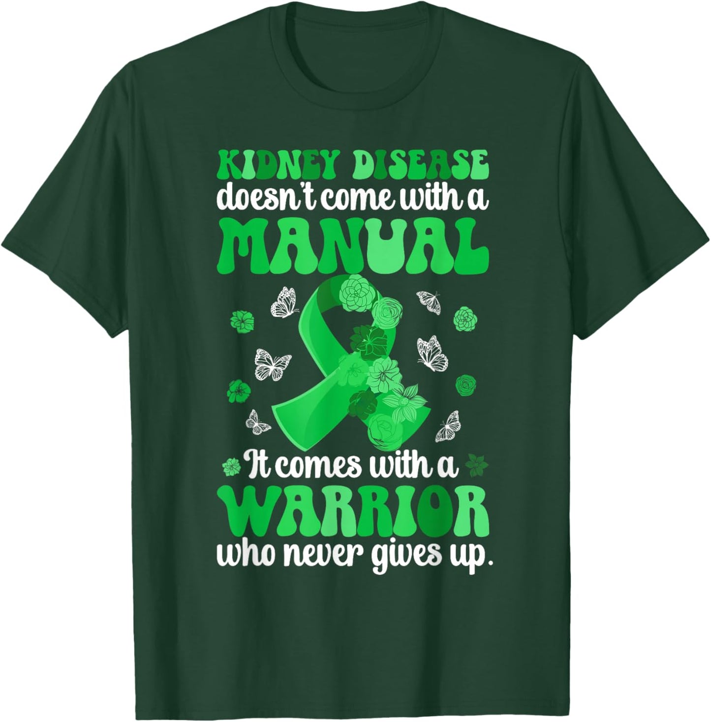 Kidney Disease Awareness Month Proud Kidney Disease Warrior T-Shirt - T-Shirt | Forest