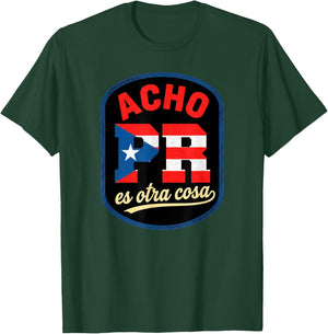 Acho PR ES Otra Cosa Puerto Rico Culture Souvenir T-Shirt - T-Shirt | Forest