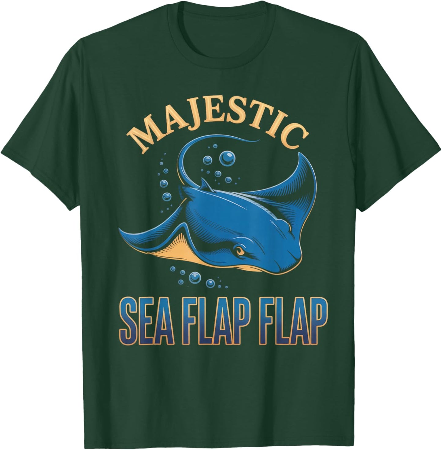 Majestic Sea Flap Flap Sea Ocean Stingray Animal Manta Ray T-Shirt - T-Shirt | Forest
