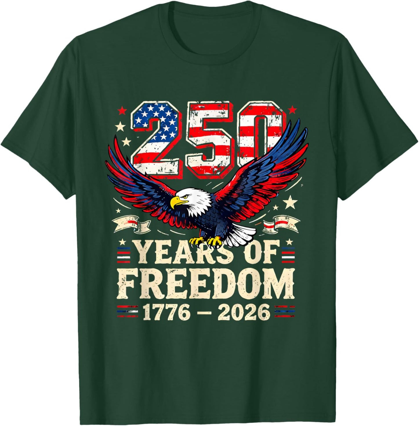 250 Years of Freedom 1776-2026 Semiquincentennial USA Flag T-Shirt - T-Shirt | Forest