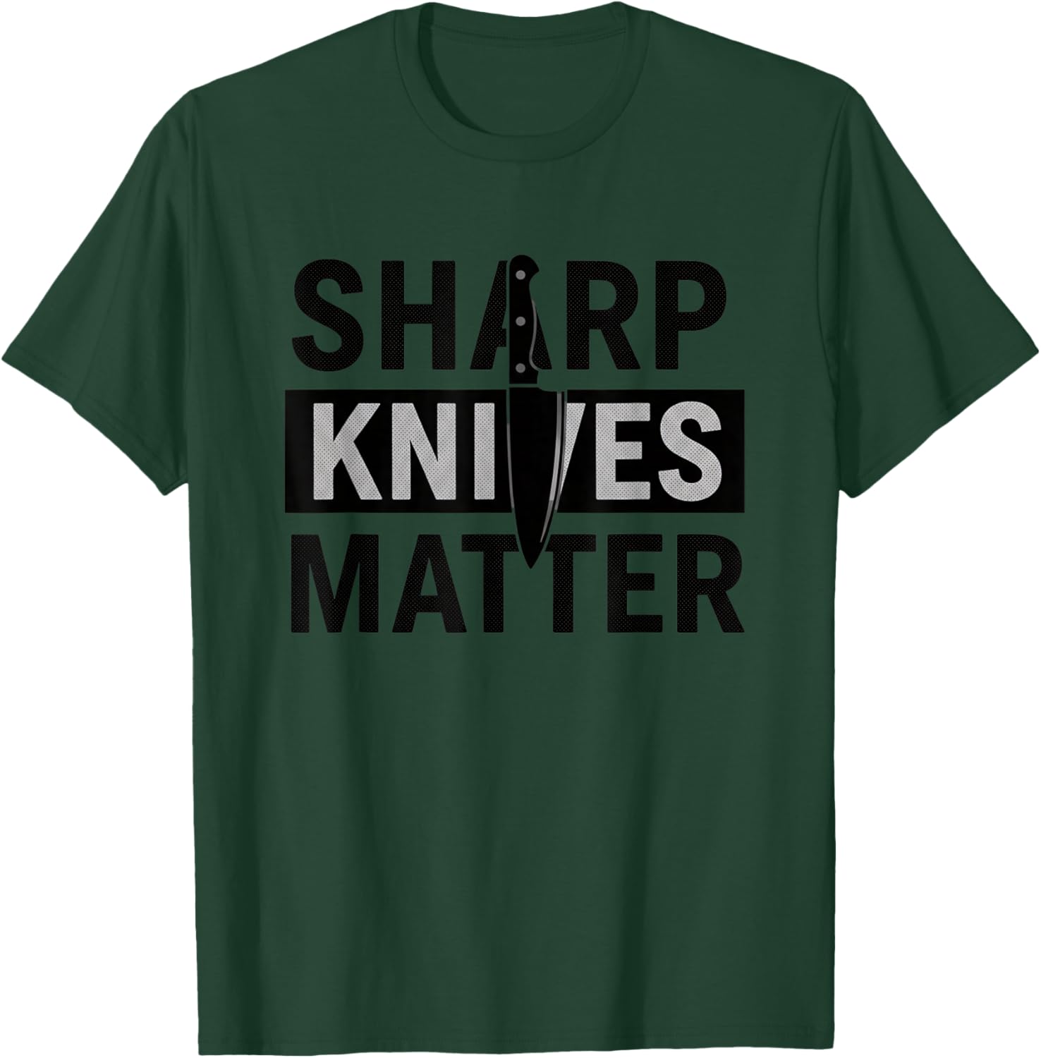 Sharp Knives Matter Funny Kitchen Chef Humor Cooking Saying T-Shirt - T-Shirt | Forest