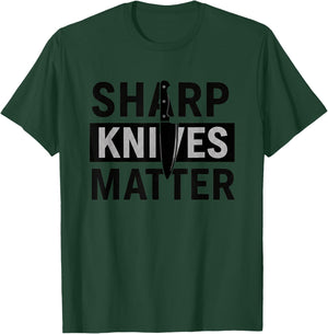 Sharp Knives Matter Funny Kitchen Chef Humor Cooking Saying T-Shirt - T-Shirt | Forest