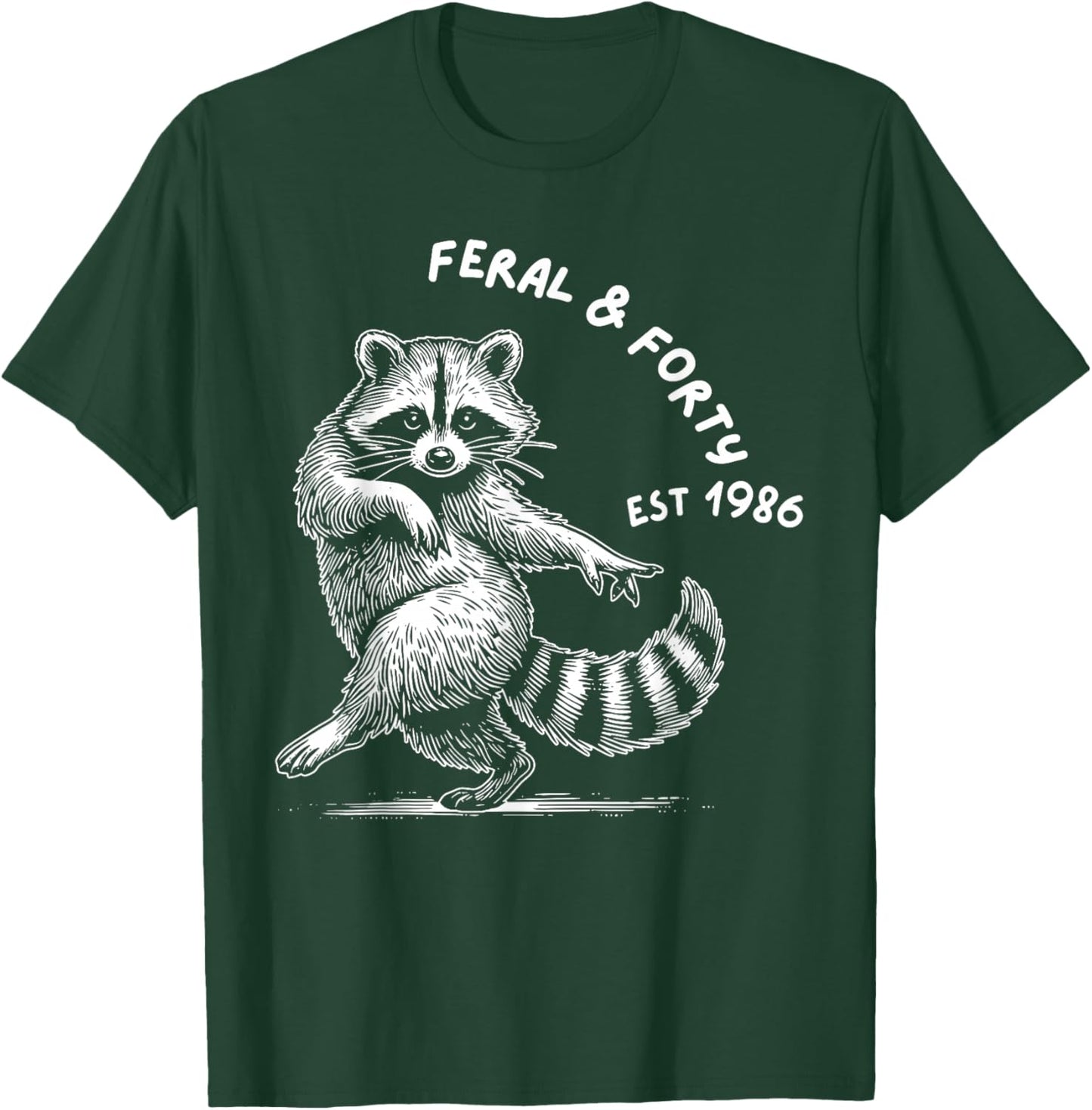 Feral and Forty Social Club Since 1986, Funny 40th Birthday T-Shirt - T-Shirt | Forest