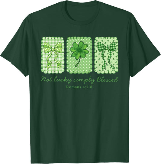 Not Lucky Simply Blessed Christian Shamrocks St Patricks Day T-Shirt - T-Shirt | Forest