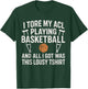 Funny Basketball Injury Tore My ACL Playing Basketball T-Shirt - T-Shirt | Forest