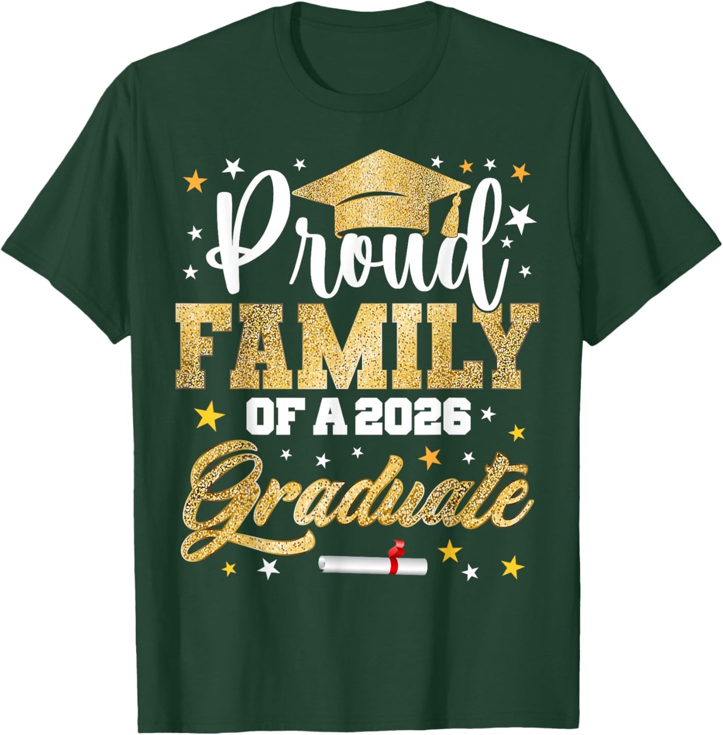 Proud Family of 2026 Graduate Awesome Family College T-Shirt - T-Shirt | Forest