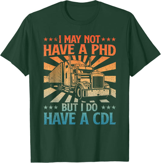 Funny CDL Trucker Design Women Semi Truck Driver CDL T-Shirt - T-Shirt | Forest