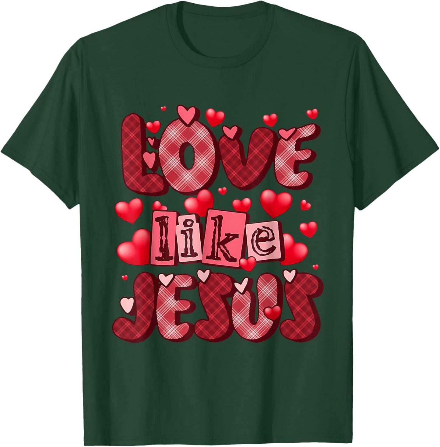 Love Like Jesus Valentine's Day Red Plaid Hearts Christian T-Shirt - T-Shirt | Forest