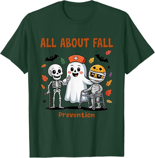 Nurse All About Fall Prevention Halloween Physical Therapy T-Shirt - T-Shirt | Forest