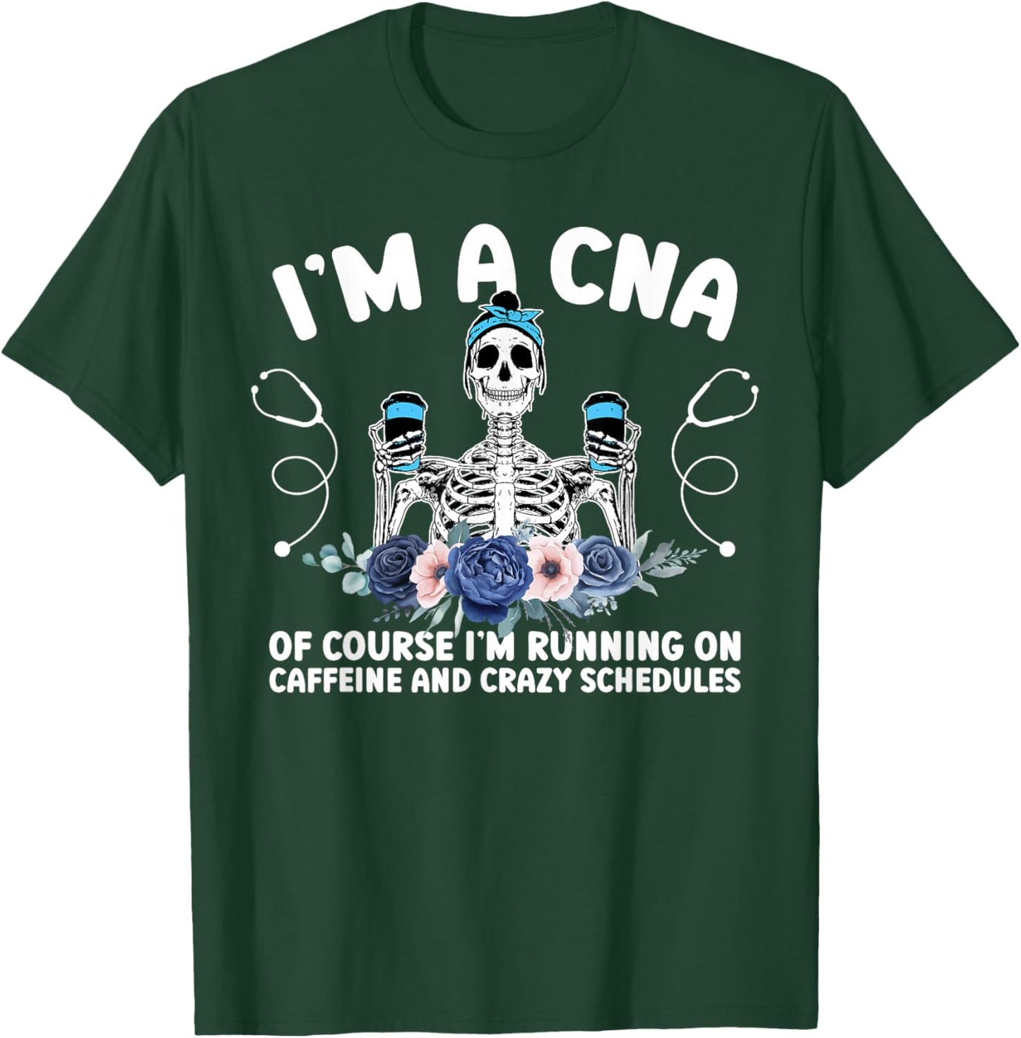 I'm A CNA Certified Nursing Assistant Funny CNA Nurse T-Shirt - T-Shirt | Forest