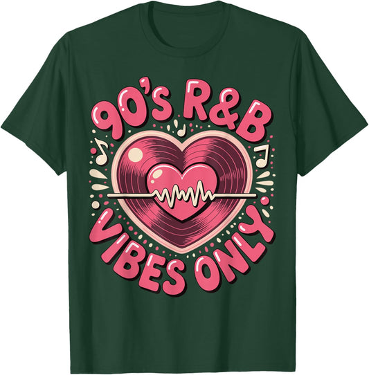 90s R&B Vibes Only T-Shirt - T-Shirt | Forest
