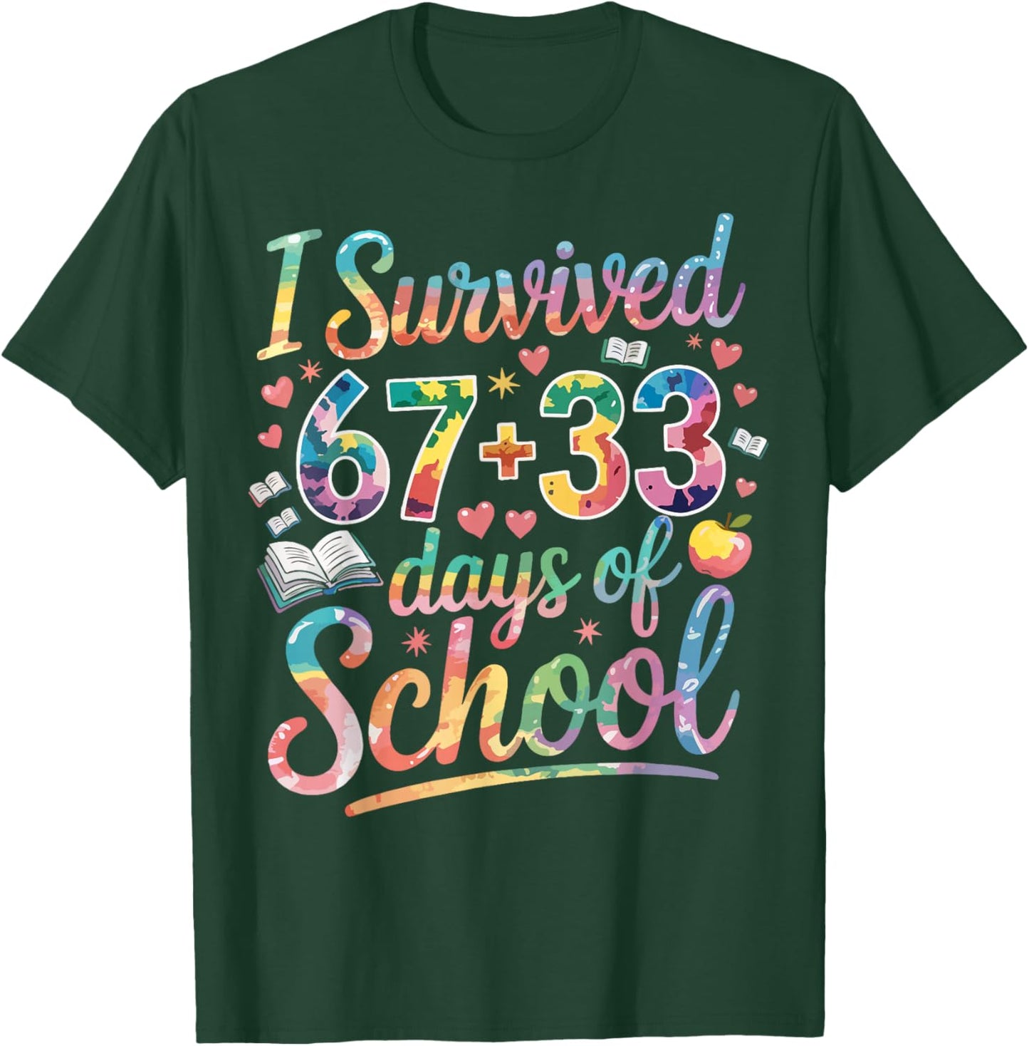 100th Day of School I Survived 67 Days of School Teacher T-Shirt - T-Shirt | Forest