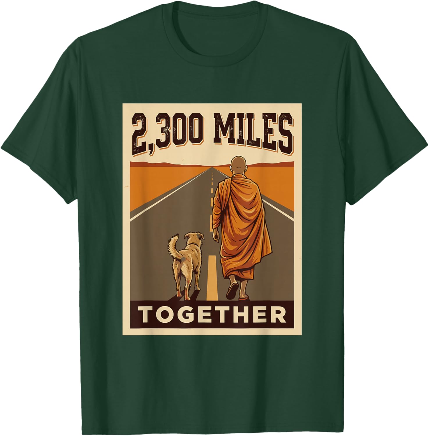 2,300 Miles Together Walk for Peace Monk and Dog Aloka Retro T-Shirt - T-Shirt | Forest