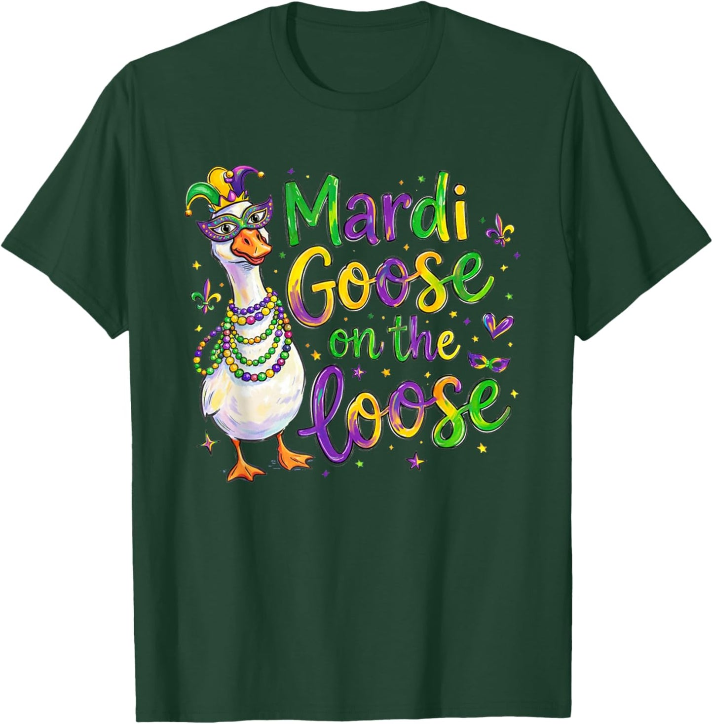 Funny Mardi Gras Goose on The Loose Fat Tuesday Party T-Shirt - T-Shirt | Forest