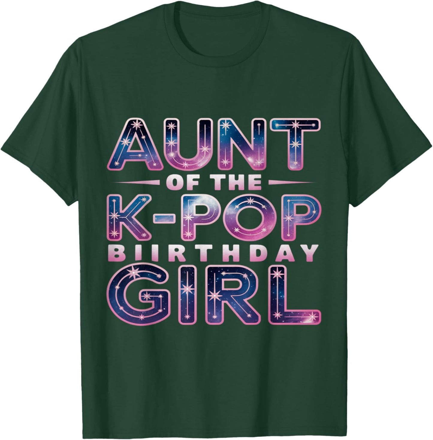 Aunt of The K-Pop Birthday Girl K Pop Birthday T-Shirt - T-Shirt | Forest