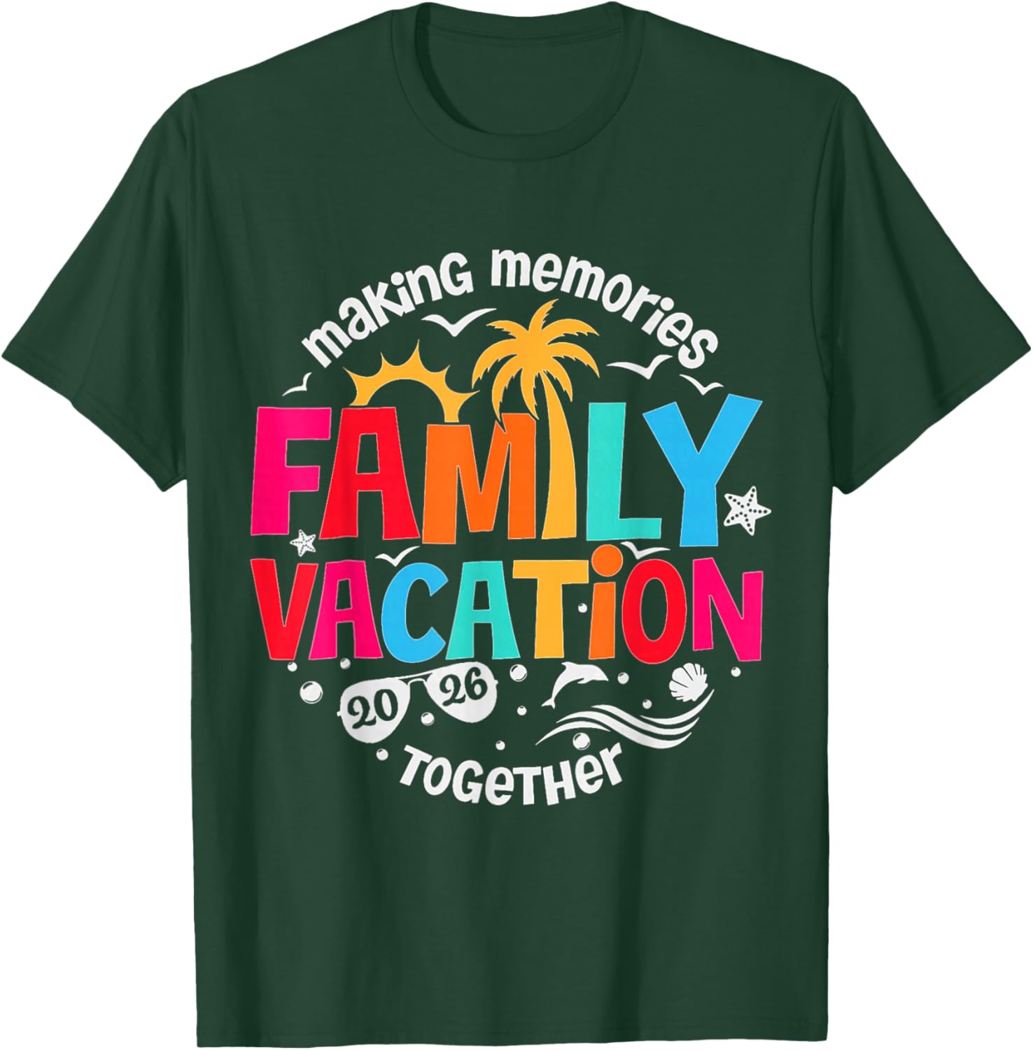 Family Vacation 2026 Making Memories Together Matching Group T-Shirt - T-Shirt | Forest
