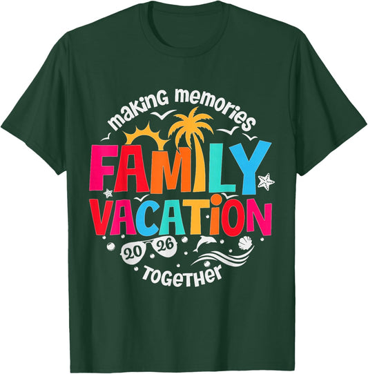 Family Vacation 2026 Making Memories Together Matching Group T-Shirt - T-Shirt | Forest