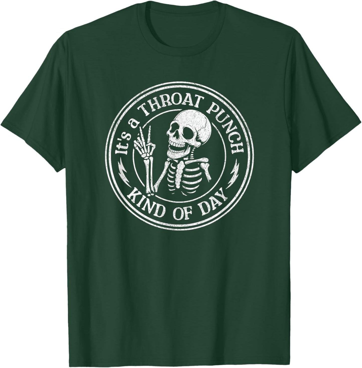 It's A Throat Punch Kind of Day Funny Skeleton Sarcasm Meme T-Shirt - T-Shirt | Forest