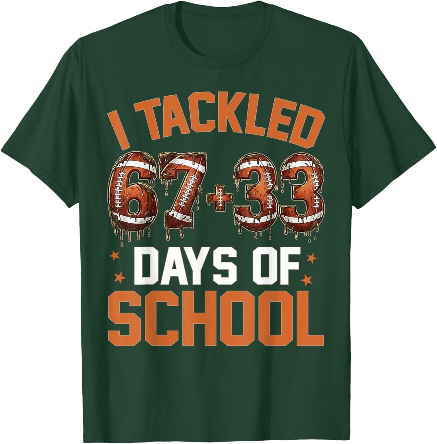 100 Days of School Football 67 Drip 100th Day of School T-Shirt - T-Shirt | Forest
