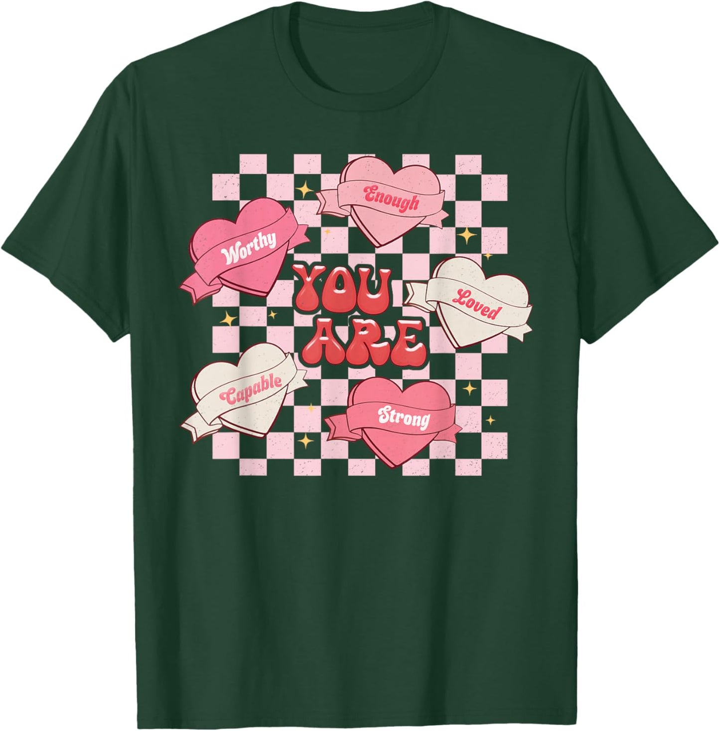 You are Enough Candy Heart Love Valentine Women Teacher Kids T-Shirt - T-Shirt | Forest