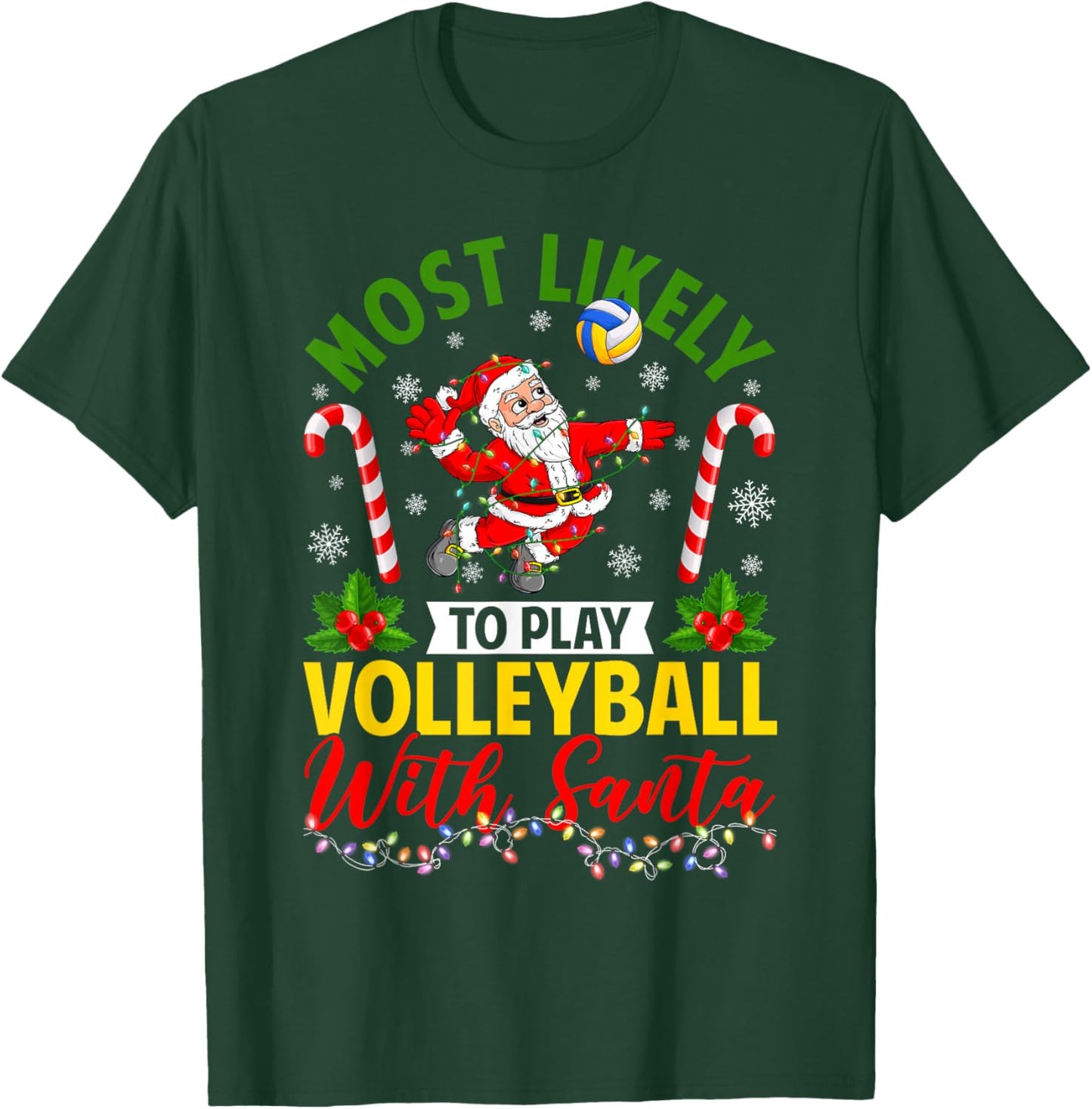 Most Likely to Play Volleyball with Santa Christmas Pajamas T-Shirt - T-Shirt | Forest